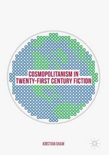 Cover image for Cosmopolitanism in Twenty-First Century Fiction
