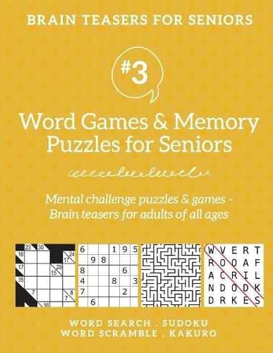 Cover image for Brain Teasers for Seniors #3: Word Games & Memory Puzzles for Seniors. Mental challenge puzzles & games - Brain teasers for adults for all ages: