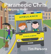 Cover image for Paramedic Chris: A Helping Hand