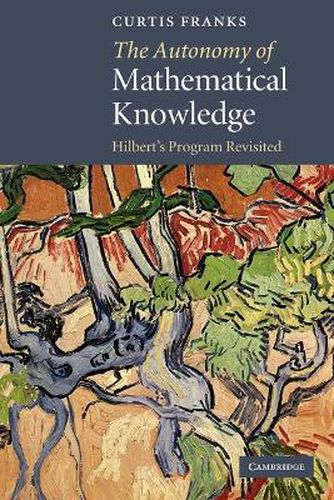 Cover image for The Autonomy of Mathematical Knowledge: Hilbert's Program Revisited
