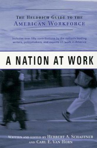 Cover image for A Nation at Work: The Heldrich Guide to the American Workforce