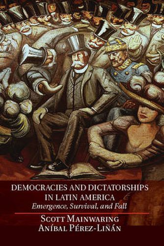 Cover image for Democracies and Dictatorships in Latin America: Emergence, Survival, and Fall