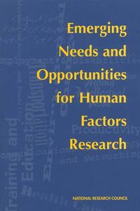 Cover image for Emerging Needs and Opportunities for Human Factors Research