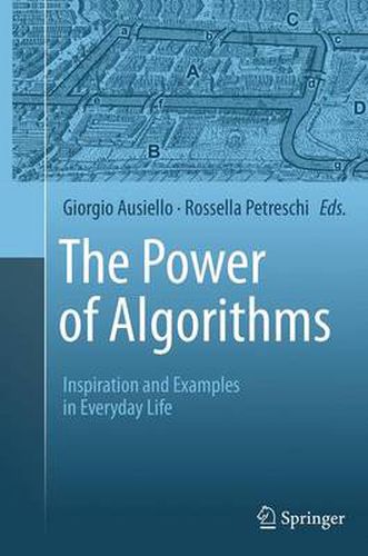 Cover image for The Power of Algorithms: Inspiration and Examples in Everyday Life