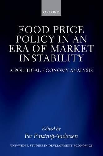 Cover image for Food Price Policy in an Era of Market Instability: A Political Economy Analysis