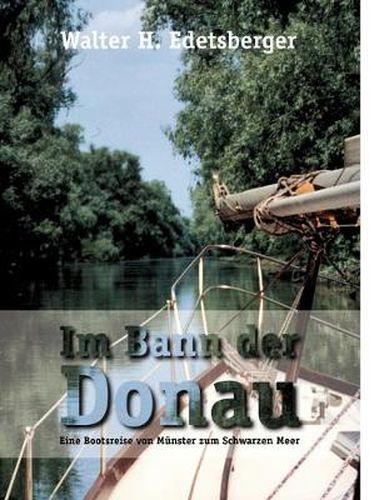 Cover image for Im Bann der Donau: Eine Bootsreise von Munster zum Schwarzen Meer