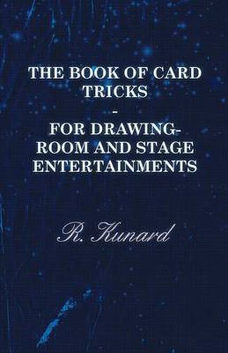 Cover image for The Book Of Card Tricks - For Drawing-Room And Stage Entertainments