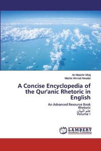 Cover image for A Concise Encyclopedia of the Qur'anic Rhetoric in English