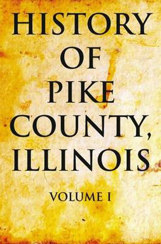 Cover image for History of Pike County, Illinois