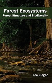 Cover image for Forest Ecosystems: Forest Structure and Biodiversity