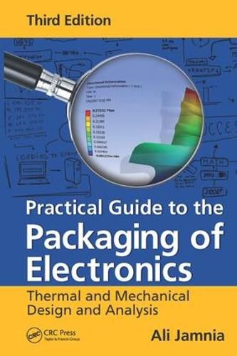Cover image for Practical Guide to the Packaging of Electronics: Thermal and Mechanical Design and Analysis