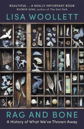 Cover image for Rag and Bone: A History of What We've Thrown Away