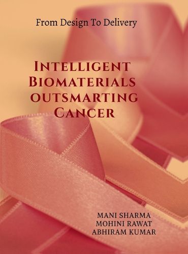 Cover image for Intelligent Biomaterials outsmarting Cancer