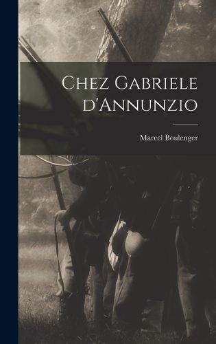 Cover image for Chez Gabriele d'Annunzio