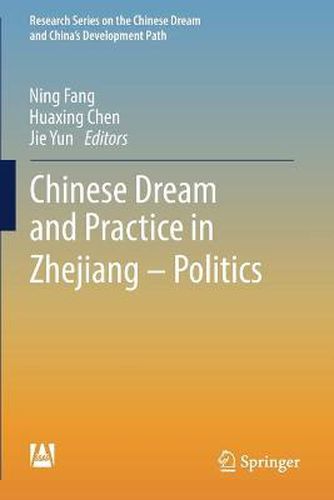 Cover image for Chinese Dream and Practice in Zhejiang - Politics