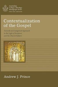 Cover image for Contextualization of the Gospel: Towards an Evangelical Approach in the Light of Scripture and the Church Fathers