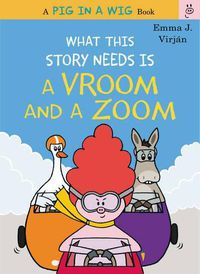 Cover image for What This Story Needs Is a Vroom and a Zoom