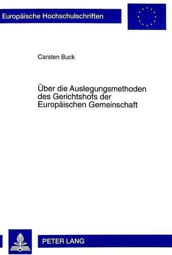 Cover image for Ueber Die Auslegungsmethoden Des Gerichtshofs Der Europaeischen Gemeinschaft