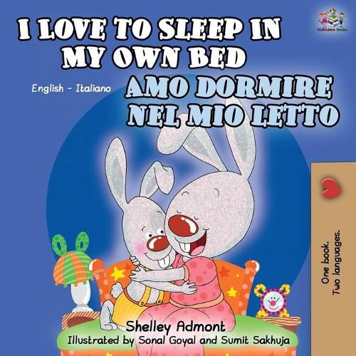 I Love to Sleep in My Own Bed Amo dormire nel mio letto: English Italian Bilingual Book