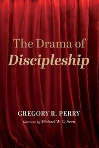 Cover image for The Drama of Discipleship