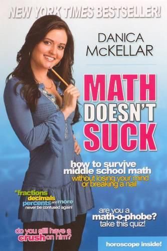 Cover image for Math Doesn't Suck: How to Survive Middle School Math Without Losing Your Mind or Breaking a Nail