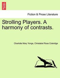 Cover image for Strolling Players. a Harmony of Contrasts.