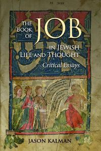 Cover image for The Book of Job in Jewish Life and Thought: Critical Essays