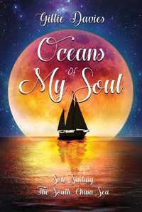 Cover image for Oceans of My Soul - Solo Sailing the South China Sea: Solo Sailing the South China Sea