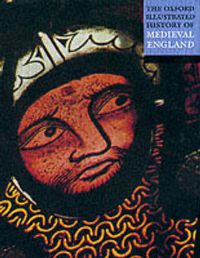 Cover image for The Oxford Illustrated History of Medieval England