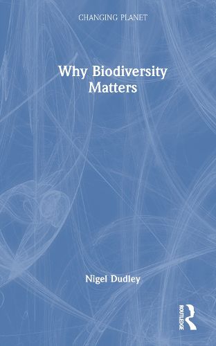 Cover image for Why Biodiversity Matters