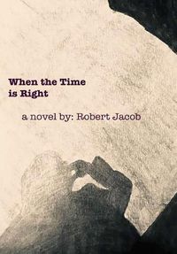 Cover image for When the Time Is Right