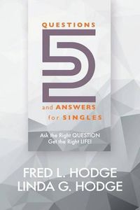 Cover image for 52 Questions & Answers for Singles: Ask the Right Question, Get the Right Life