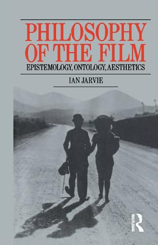 Cover image for Philosophy of the Film: Epistemology, Ontology, Aesthetics