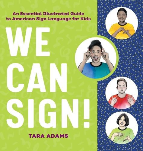 Cover image for We Can Sign!: An Essential Illustrated Guide to American Sign Language for Kids