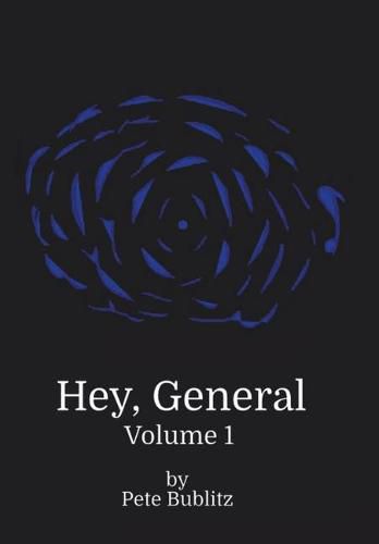 Cover image for Hey, General: Volume 1