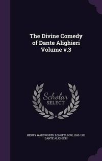 Cover image for The Divine Comedy of Dante Alighieri Volume V.3