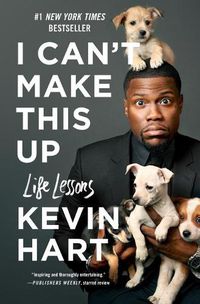 Cover image for I Can't Make This Up: Life Lessons