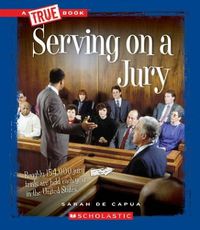 Cover image for Serving on a Jury (a True Book: Civics)