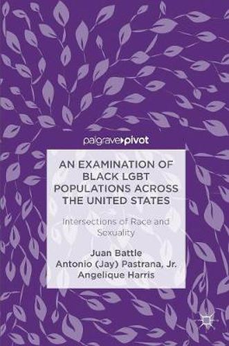 Cover image for An Examination of Black LGBT Populations Across the United States: Intersections of Race and Sexuality