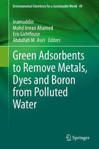 Cover image for Green Adsorbents to Remove Metals, Dyes and Boron from Polluted Water