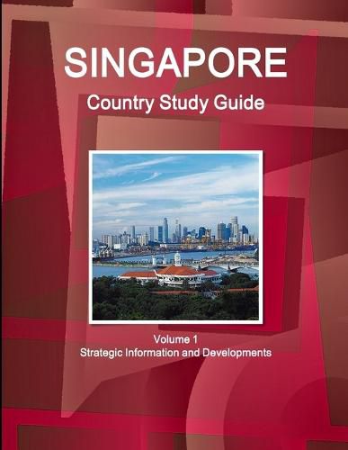 Cover image for Singapore Country Study Guide Volume 1 Strategic Information and Developments