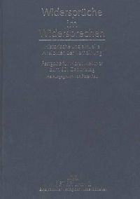 Cover image for Widersprueche Im Widersprechen: Historische Und Aktuelle Ansichten Der Verneinung. Festgabe Fuer Horst Meixner Zum 60. Geburtstag