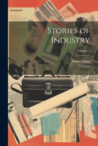 Cover image for Stories of Industry; Volume 1