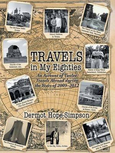 Cover image for Travels in My Eighties: An Account of Twelve Travels Abroad During the Years of 2009-2012