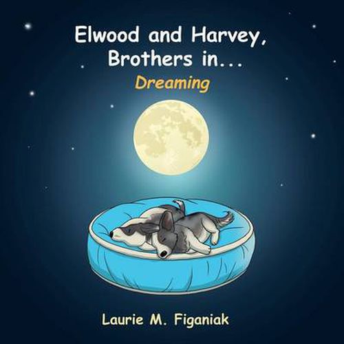 Cover image for Elwood and Harvey, Brothers In...: Dreaming