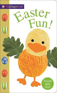 Cover image for Easter Fun: Alphaprints Touch & Feel