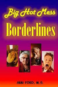 Cover image for Big Hot Mess Borderlines