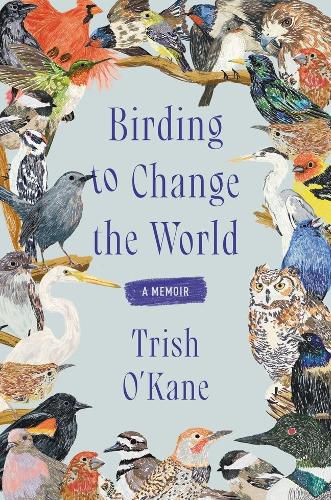 Cover image for Birding to Change the World: A Call to Action