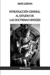 Cover image for Introduccion General al Estudio de las Doctrinas Hindues