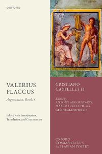 Cover image for Valerius Flaccus: Argonautica, Book 8: Edited with Introduction, Translation, and Commentary